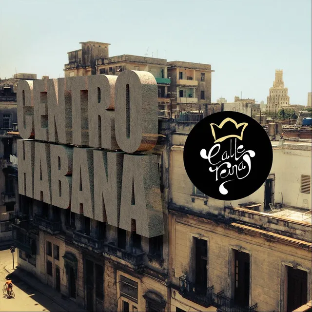 Pochette de disque : Centro Habana - Calle Reina
