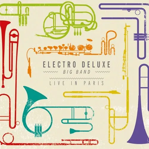 Pochette de disque : Live in Paris - Electro Deluxe Big Band