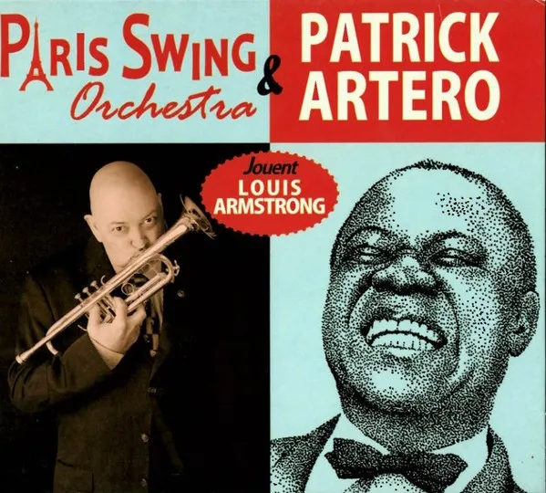 Pochette de disque : Louis ARMSTRONG - Patrick ARTERO & Paris Swing Orchestra